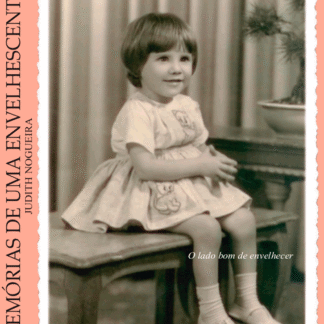 Memórias de uma Envelhescente